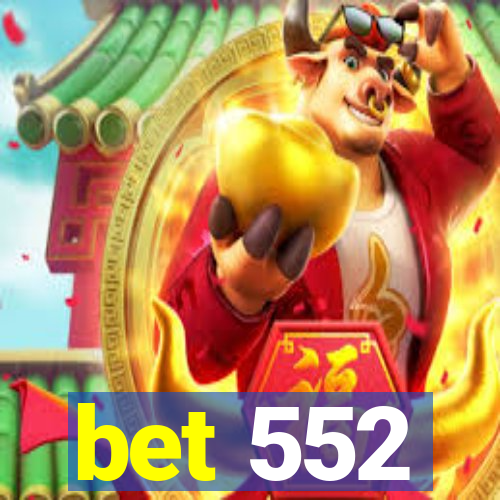 bet 552